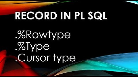 Records In PL SQL(Oracle)- Part 1