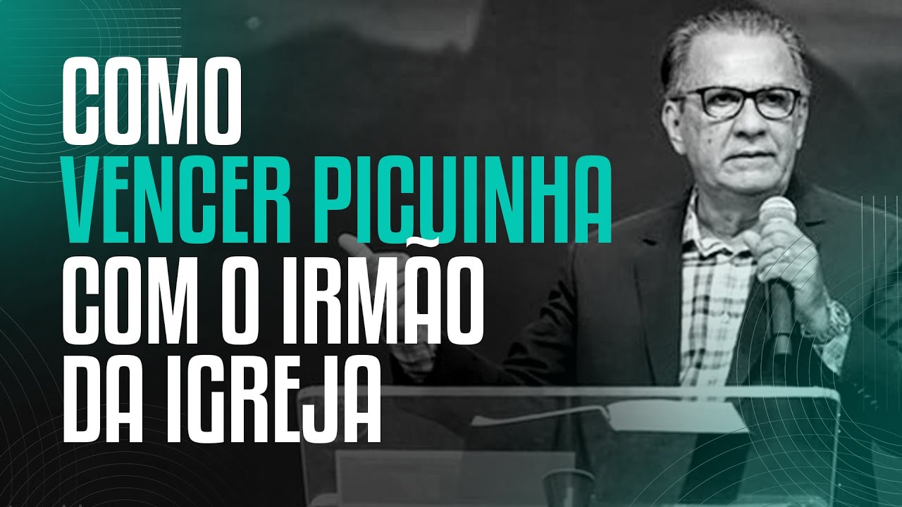 COMO VENCER PICUINHA COM O IRMÃO DA IGREJA – Pastor Silas Malafaia