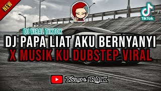 Download Lagu DJ PAPA LIAT AKU BERNYANYI X MUSIK KU DUBSTEP VIRAL MP3 Download Lagu DJ PAPA LIAT AKU BERNYANYI X MUSIK KU DUBSTEP VIRAL MP3