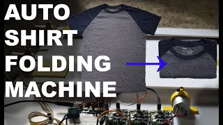 I made an Automatic Shirt Folding Machine - DIY Builds