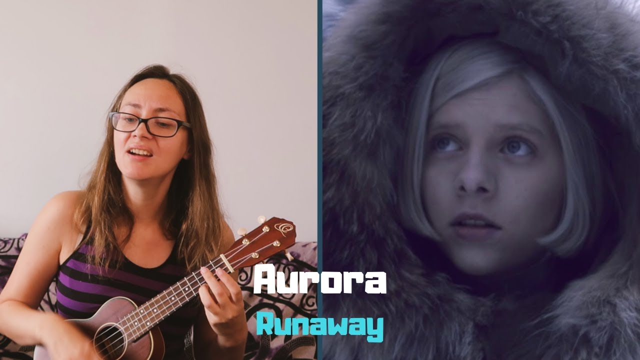 Runaway Aurora (ukulele cover + traduction française) YouTube