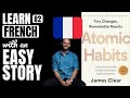 Atomic Habits simplified B2 French story