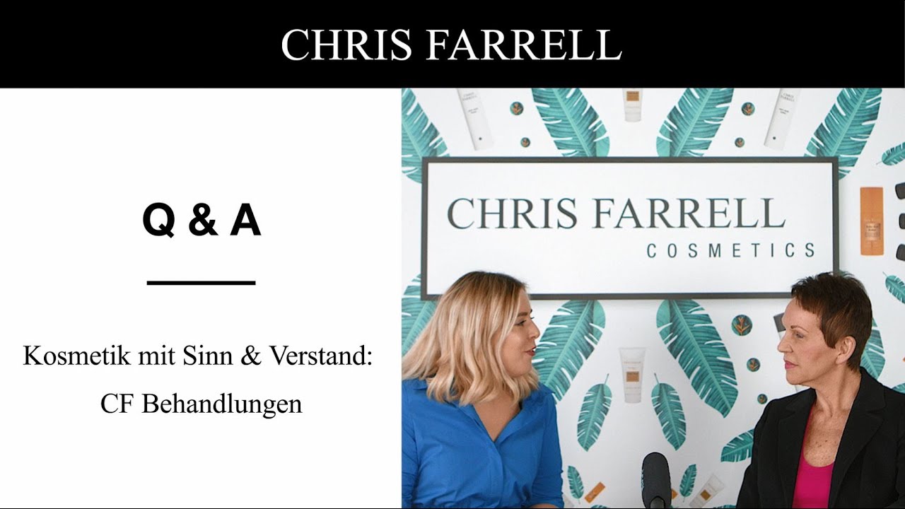 Kosmetik mit Sinn & Verstand: CF Behandlungen I Q & A Chris Farrell