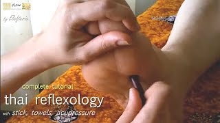 Thai Foot Reflexology Massage by Elefteria - with stick, towels, acupressure.