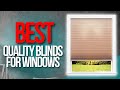 📌 7 TOP RATED Quality Blinds for Windows 2022