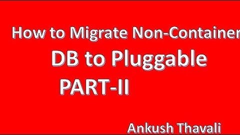 Migration of  Non-Container Database to Pluggable-PART II- Oracle 12C Administration