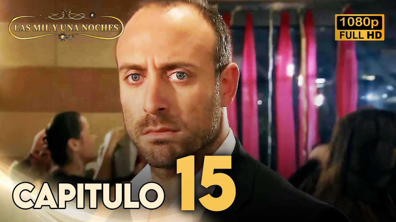 Las Mil y Una Noches Capitulo 15 HD | Doblada En Español | Binbir Gece