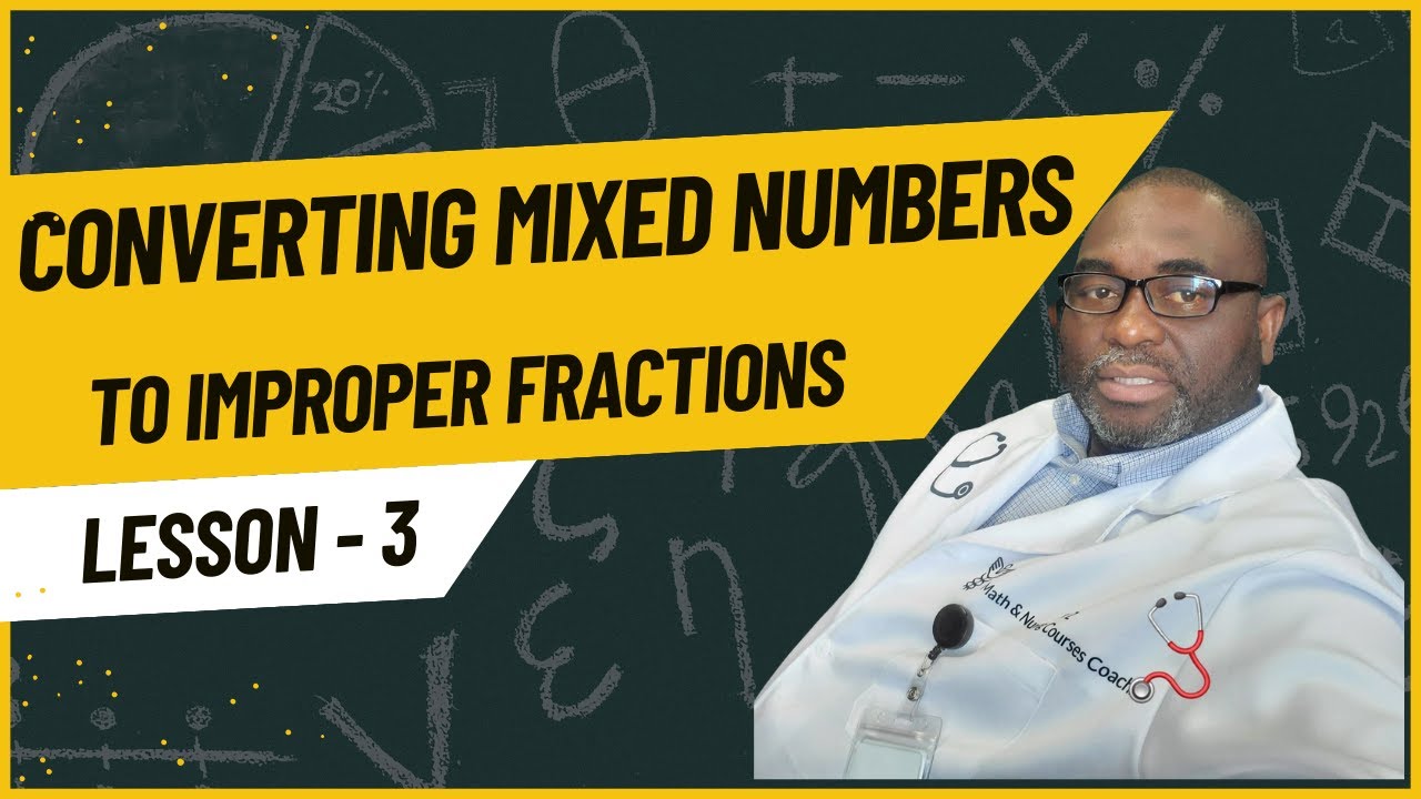 Unlocking the Secrets: Converting Mixed Numbers to Improper Fractions ...