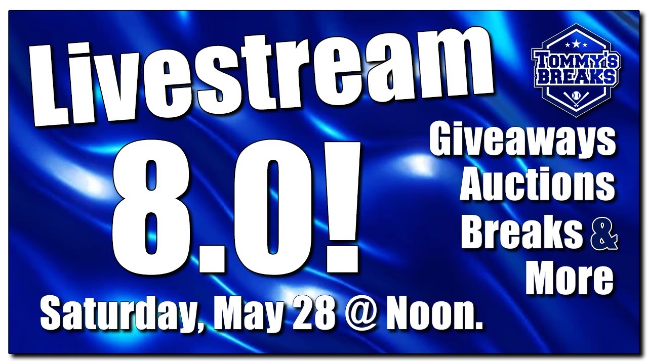Livestream 8.0 - Giveaways, Auctions, Breaks & More.