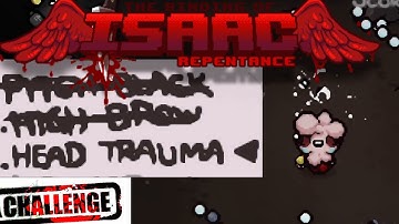 Head Trauma / Binding of Isaac Challenge 3