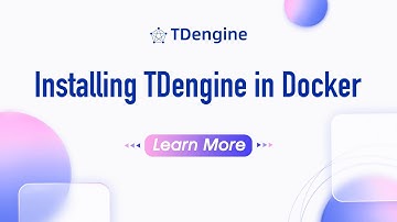 Installing TDengine in Docker - Time Series Database Videos