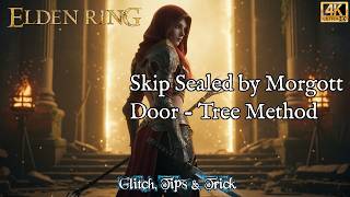 Elden Ring: Trick | Morgott Door Skip Using Tree Method – Easy Guide (Patch 1.16.1) [4K]