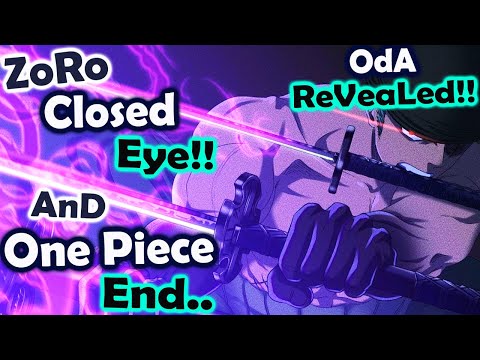 Oda Talked About Zoro Closed Eye! And One Piece End