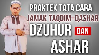 TATA CARA SHALAT JAMAK TAQDIM DZUHUR dan ASHAR LENGKAP!!