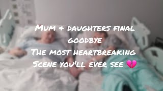 Mum & Daughters final goodbye