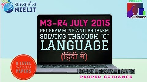 C Programming M3-R4 or A3-R4 July 2015 Solved Question Paper(hindi) | O Level Solved Papers