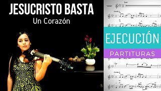 JESUCRISTO BASTA - UN CORAZÓN - VIOLÍN COVER - PARTITURA