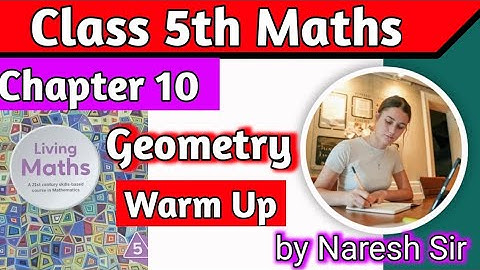 Class 5 Maths Geometry Warm Up | Geometry Class 5 Maths | Living Maths Class5 |Chapter 10 Geometry