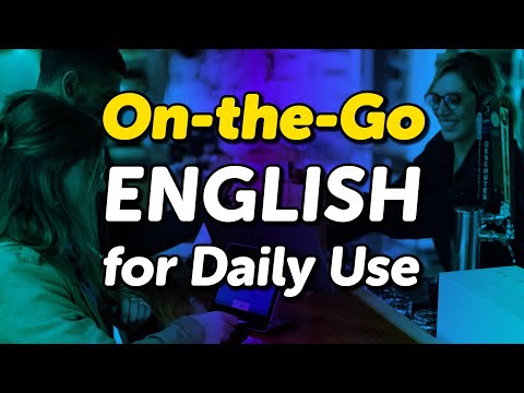 On-the-Go English for Daily Use: Improve Your Conversation Skills