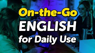 OntheGo English for Daily Use: Improve Your Conversation Skills