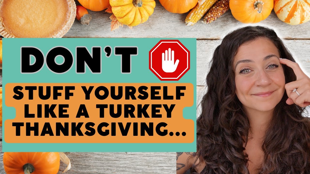 How To Outsmart Overeating | Thanksgiving 2023 - YouTube