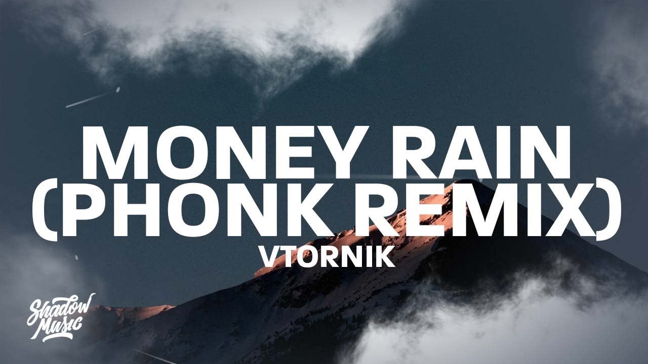 VTORNIK   Money Rain Phonk Remix Lyrics