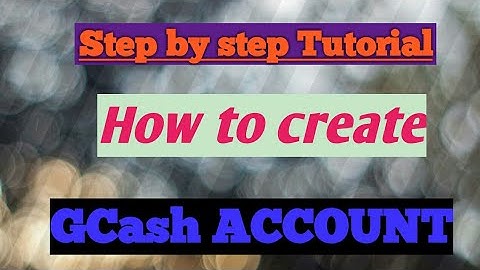 How to create GCash Account( Step by step tutorial)