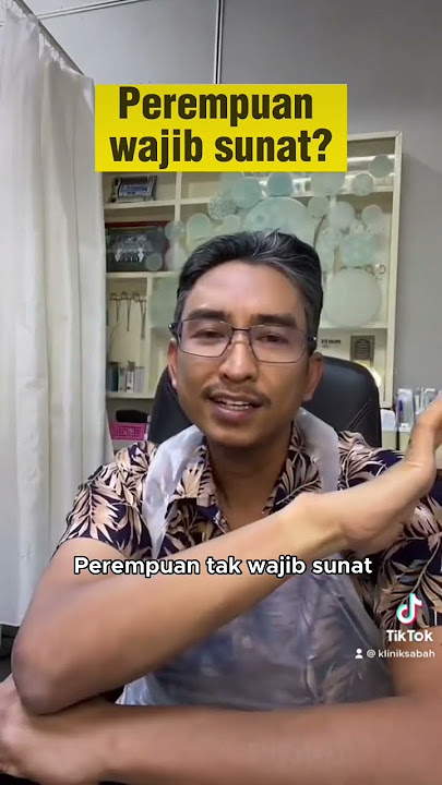 Perempuan wajib sunat atau tak? #kliniksabah