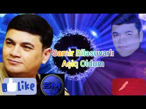 Samir Bilesuvarli - Asiq Oldum | Azeri Music [OFFICIAL]