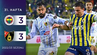 Fenerbahçe 3-3 İstanbulspor 31 Hafta - 2022 23