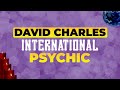 Psychic Reading for next week. March 16th 2019. David Charles, UK and international psychic medium.