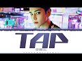 TAEYONG TAP Lyrics  TAP  Color Coded Han Rom Eng  ShadowByYoongi