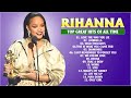 Top Songs 2024 Rihana Playlist Greatest Pop Hits Of All Time