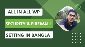 All in all WP security &  firewall setting in Bangla