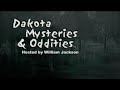 Dakota mysteries and oddities