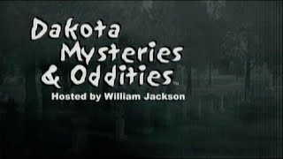 Dakota Mysteries and Oddities