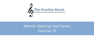 Melodic Reading Level Seven: Exercise 16