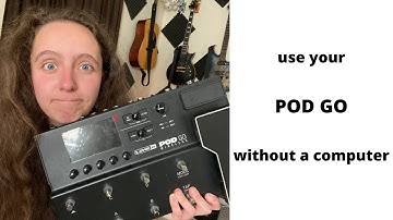 How to Use the POD GO Board without a Computer
