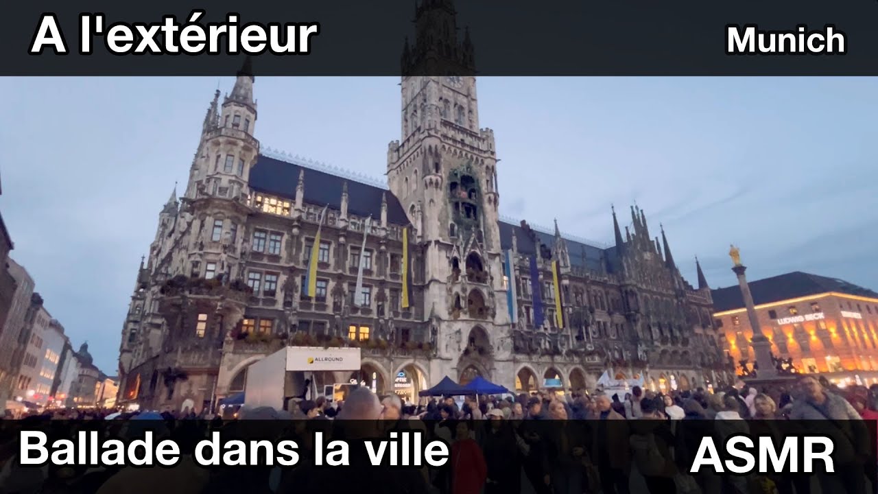 ASMR : Laisse toi aller, et visite le centre ville de Munich