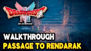 Dragon Quest 2 HD-2D Remake PASSAGE TO RENDARAK Walkthrough