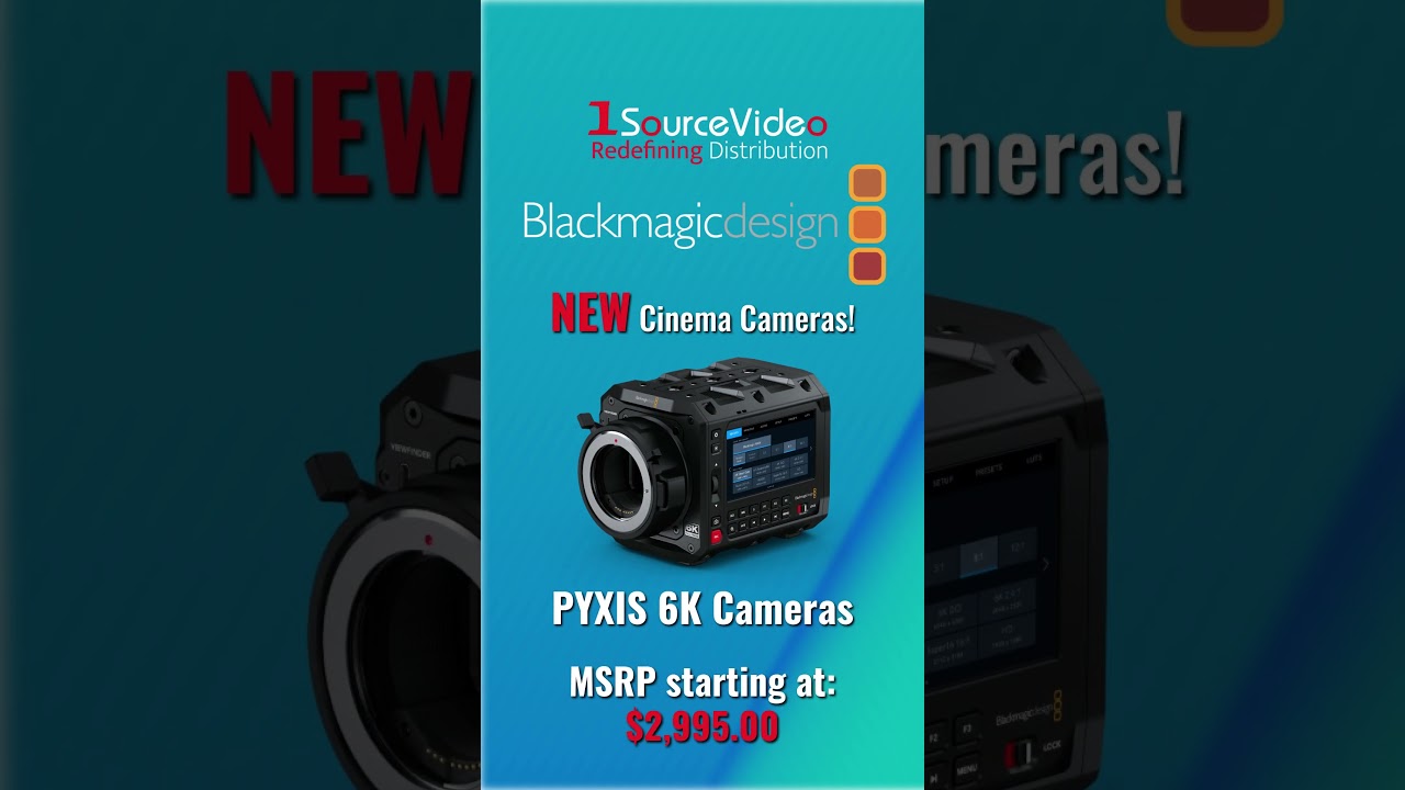 Introducing the NEW PYXIS 6K Cameras from Blackmagic Design!