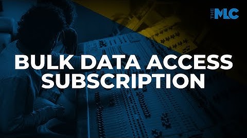 The MLC Presents: Bulk Data Access Subscription