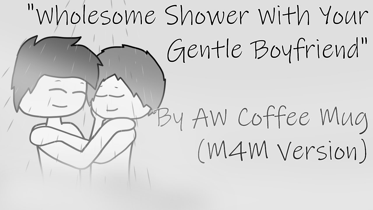 Wholesome Shower Time With Your Boyfriend [M4M] [Mutual Comfort] [Low Spoken]