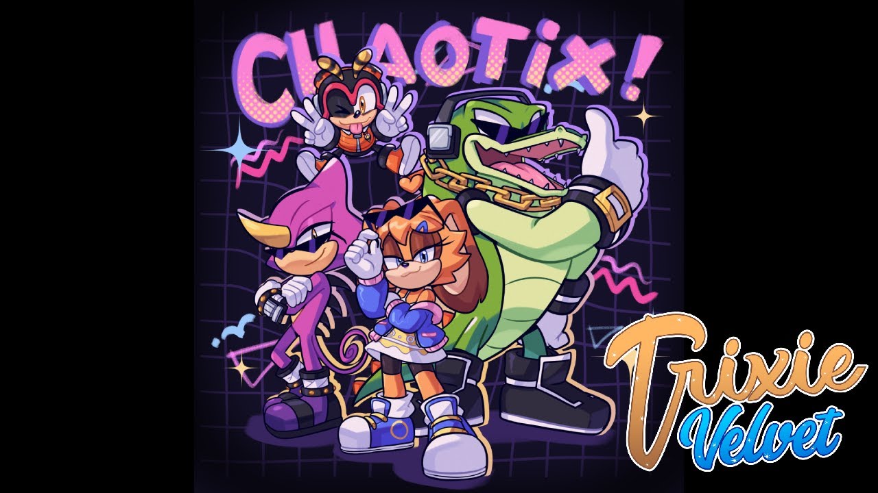 Team Chaotix (Cover) with Trixie Velvet