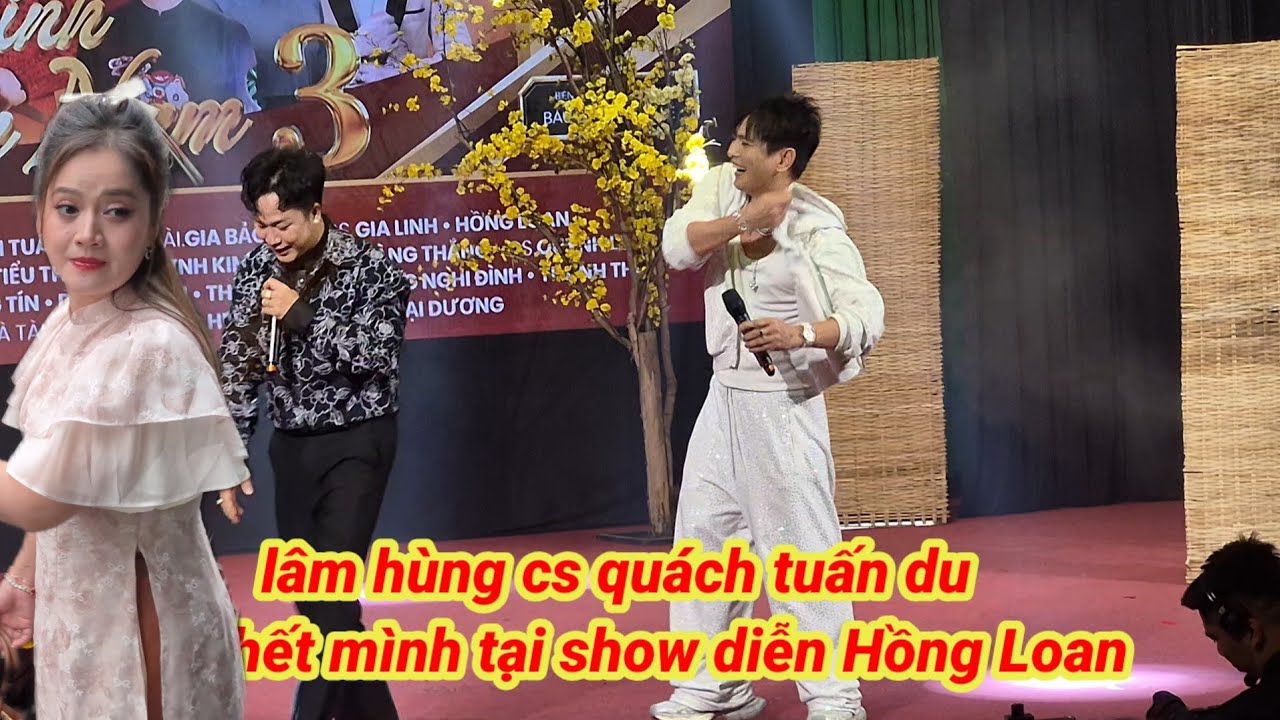 Cs lâm hùng, Quách tuấn du ch,áy hết mình tại show diễn Hồng Loan hậu giang. 