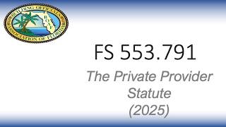 The Private Provider Statute FS 553 791 2025
