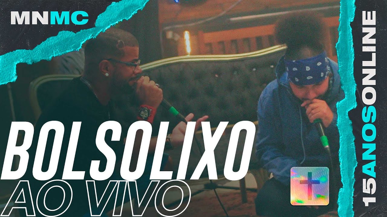 MN MC - Bolsolixo (Ao Vivo) 🎬🌐 15anosONLINE
