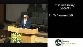 Sermon August 21, 2022:  Two Minute Warning - Part 1 {Luke 21:25-28}