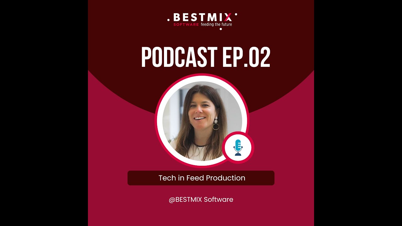 BESTMIX Podcast: Tech in Feed Production | Ep.02
