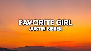 Justin Bieber - Favorite Girl Lyric Video
